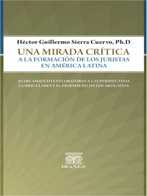 cover image of Una mirada crítica a la formación de los juristas en América Latina